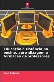 Educação à distância no ensino, aprendizagem e formação de professores