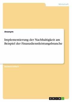 Cover Implementierung der Nachhaltigkeit am Beispiel der Finanzdienstleistungsbranche