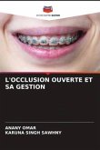 L'OCCLUSION OUVERTE ET SA GESTION