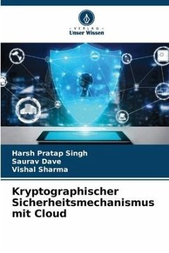 Kryptographischer Sicherheitsmechanismus mit Cloud - Singh, Harsh Pratap;Dave, Saurav;Sharma, Vishal