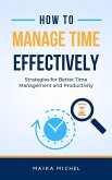 How to Manage Time Effectively (eBook, ePUB)