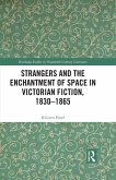 Strangers and the Enchantment of Space in Victorian Fiction, 1830-1865 (eBook, PDF)