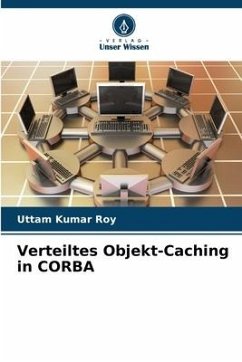 Verteiltes Objekt-Caching in CORBA - Roy, Uttam Kumar