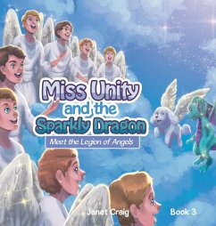 Miss Unity and the Sparkly Dragon Meet the Legion of Angels - Craig, Janet