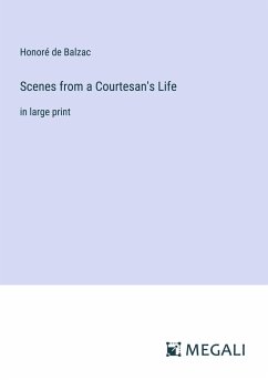 Scenes from a Courtesan's Life - Balzac, Honoré de