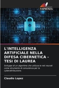 L'INTELLIGENZA ARTIFICIALE NELLA DIFESA CIBERNETICA - TESI DI LAUREA - López, Claudio