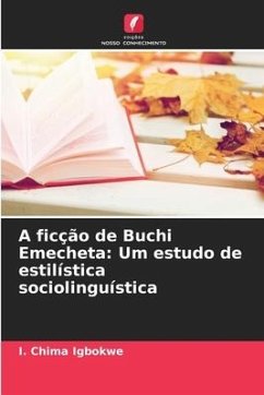 A ficção de Buchi Emecheta: Um estudo de estilística sociolinguística - Igbokwe, I. Chima