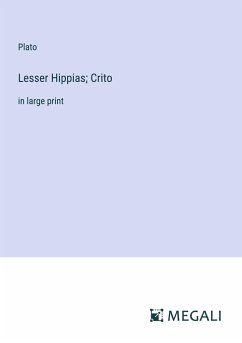 Lesser Hippias; Crito - Plato