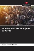 Modern visions in digital cultures