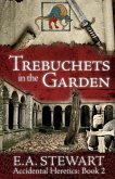 Trebuchets in the Garden