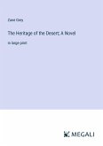 The Heritage of the Desert; A Novel