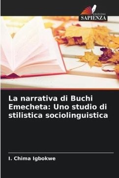 La narrativa di Buchi Emecheta: Uno studio di stilistica sociolinguistica - Igbokwe, I. Chima