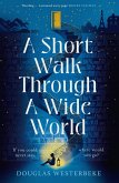 A Short Walk Through a Wide World (eBook, ePUB)
