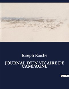JOURNAL D¿UN VICAIRE DE CAMPAGNE - Raîche, Joseph