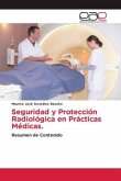 Seguridad y Protección Radiológica en Prácticas Médicas.