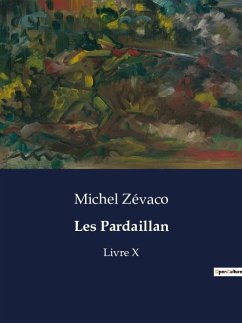 Les Pardaillan - Zévaco, Michel