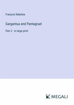 Gargantua and Pantagruel - Rabelais, François