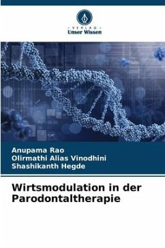 Wirtsmodulation in der Parodontaltherapie - Rao, Anupama;ALIAS VINODHINI, OLIRMATHI;Hegde, Shashikanth