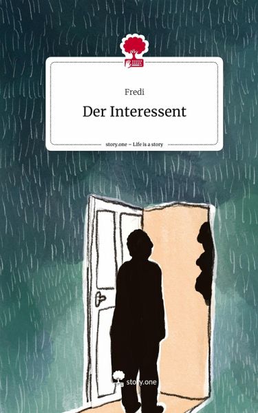 Der Interessent. Life is a Story - story.one Der Interessent. Life is a Story - story.one