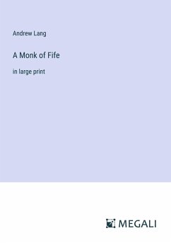 A Monk of Fife - Lang, Andrew