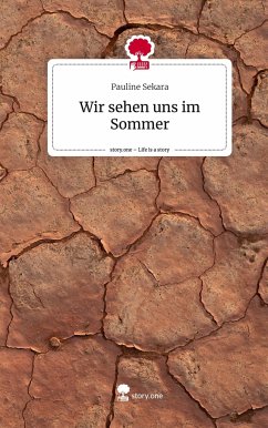 Wir sehen uns im Sommer. Life is a Story - story.one - Sekara, Pauline