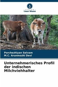 Unternehmerisches Profil der indischen Milchviehhalter - Selvam, Porchezhiyan;Devi, M.C. Arunmozhi