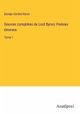 Oeuvres complètes de Lord Byron; Poésies diverses