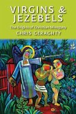 Virgins & Jezebels: The Origins of Christian Misogyny