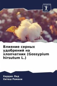 Vliqnie sernyh udobrenij na hlopchatnik (Gossypium hirsutum L.) - Lad, Hardik;Ramani, Hitesh