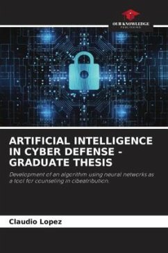 ARTIFICIAL INTELLIGENCE IN CYBER DEFENSE - GRADUATE THESIS - López, Claudio