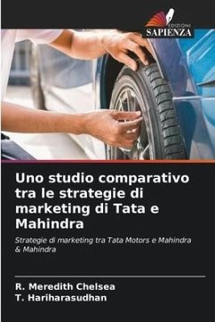 Uno studio comparativo tra le strategie di marketing di Tata e Mahindra - Chelsea, R. Meredith;Hariharasudhan, T.