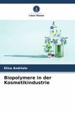 Biopolymere in der Kosmetikindustrie