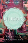 Bitroux: Book 1: The Metalsmith 2016 Illustrated Edition