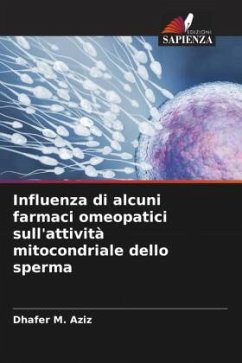 Cover Influenza di alcuni farmaci omeopatici sull'attività mitocondriale dello sperma