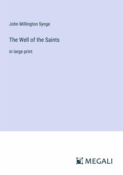 The Well of the Saints - Synge, John Millington