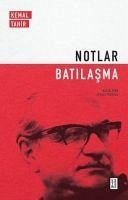 Notlar - Batilasma - Tahir, Kemal