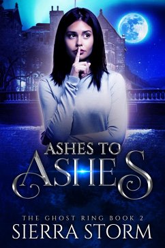 Ashes to Ashes (The Ghost Ring Chronicles, #2) (eBook, ePUB) - Storm, Sierra