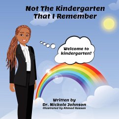 Not the Kindergarten That I Remember - Johnson, Nickole