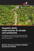 Impatto della costruzione di strade sull'ambiente