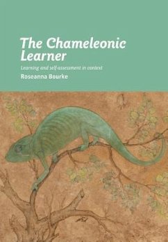 The Chameleonic Learner: Learning and Self-Assessment in Context - Bourke, Roseanna