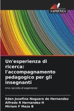 Un'esperienza di ricerca: l'accompagnamento pedagogico per gli insegnanti - Noguera de Hernández, Eden Josefina;Hernandez H, Alfredo R;Meza B, Miriam F