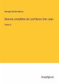 Oeuvres complètes de Lord Byron; Don Juan