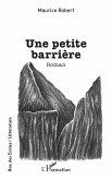 Une petite barrière Une petite barrière