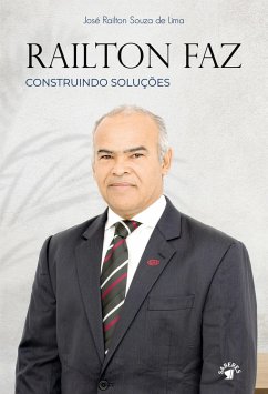 Railton Faz - Construindo soluções - Lima, José Railton Souza de