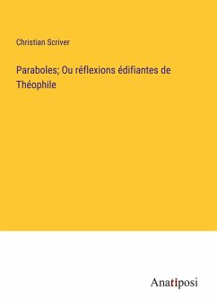Paraboles; Ou réflexions édifiantes de Théophile Cover Paraboles; Ou réflexions édifiantes de Théophile