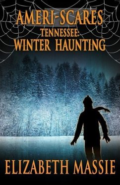 Ameri-scares Tennessee: Winter Haunting - Massie, Elizabeth