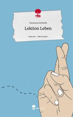 Lektion Leben. Life is a Story - story.one - Gerbeth, Vanessa