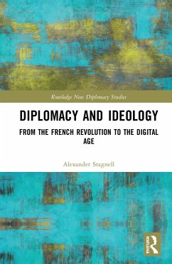 Diplomacy and Ideology - Stagnell, Alexander