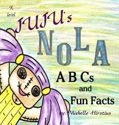 Juju's NOLA ABCs and Fun Facts - Hirstius, Michelle