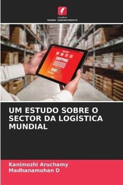 UM ESTUDO SOBRE O SECTOR DA LOGÍSTICA MUNDIAL - Aruchamy, Kanimozhi;D, Madhanamohan